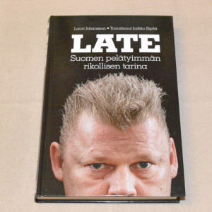 Lauri Johansson Late - Suomen pelätyimmän rikollisen tarina